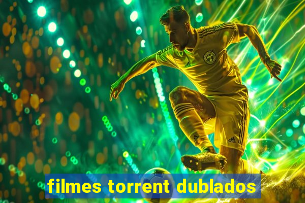 filmes torrent dublados